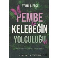 Pembe Kelebeğin Yolculuğu - Eylül Çiftçi - Zeyrek Yayıncılık