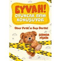 Obur Pırtık’ın Başı Dertte! - Eyvah! Oyuncak Ayım Konuşuyor 1 - Şebnem Pişkin - Dokuz Çocuk