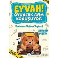 Bodrum Yolları Taştan! - Eyvah! Oyuncak Ayım Konuşuyor 3 - Şebnem Pişkin - Dokuz Çocuk