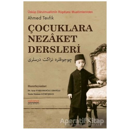 Çocuklara Nezaket Dersleri - Ahmed Tevfik Göymen - Astana Yayınları