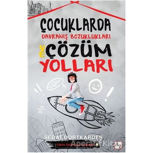 Çocuklarda Davranış Bozuklukları ve Çözüm Yolları - Sedat Dörtkardeş - Az Kitap