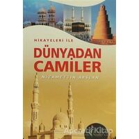 Hikayeleri İle Dünyadan Camiler - Nizamettin Arslan - Kalbi Kitaplar