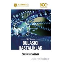 50 Soruda Bulaşıcı Hastalıklar - Cansu Vatansever - Altınbaş Üniversitesi Yayınları