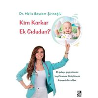 Kim Korkar Ek Gıdadan? - Melis Bayram Şirinoğlu - Diyojen Yayıncılık