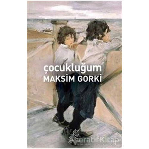 Çocukluğum - Maksim Gorki - Antik Kitap