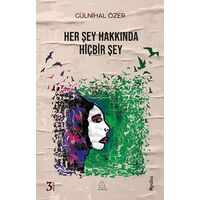 Her Şey Hakkında Hiçbir Şey - Gülnihal Özer - Mahlas Yayınları