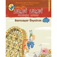 Lumpi Lumpi - Arkadaşım Ejderha 5: Oyuncaklar Ülkesinde - Roberto Luciani - Can Çocuk Yayınları