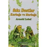 Kurbağa ve Murbağa - Sıkı Dostlar - Arnold Lobel - Kelime Yayınları