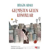 Geçmişten Gelen Konuklar - Bilgin Adalı - Can Çocuk Yayınları