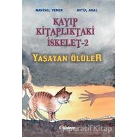 Kayıp Kitaplıktaki İskelet 2: Yaşayan Ölüler - Aytül Akal - Tudem Yayınları