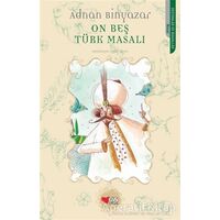 On Beş Türk Masalı - Adnan Binyazar - Can Çocuk Yayınları