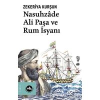 Nasuhzade Ali Paşa ve Rum İsyanı - Zekeriya Kurşun - Vakıfbank Kültür Yayınları
