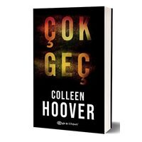 Çok Geç - Colleen Hoover - Epsilon Yayınevi