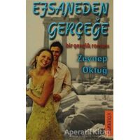 Efsaneden Gerçeğe - Zeynep Oktuğ - Galata Yayıncılık