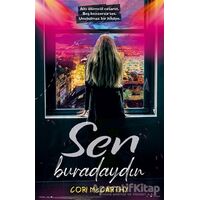 Sen Buradaydın - Cori Mccarthy - İndigo Kitap