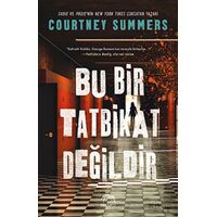 Bu Bir Tatbikat Değildir - Courtney Summers - Yabancı Yayınları