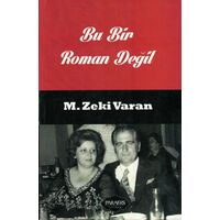 Bu Bir Roman Değil - Mehmet Zeki Varan - Parafiks Yayınları