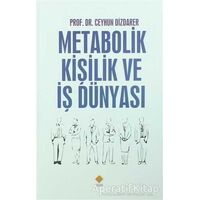 Metabolik Kişilik ve İş Dünyası - Ceyhun Dizdarer - Duvar Kitabevi