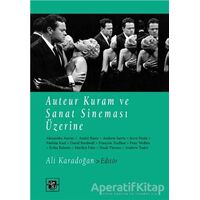 Auteur Kuram ve Sanat Sineması Üzerine - Kolektif - De Ki Yayınları