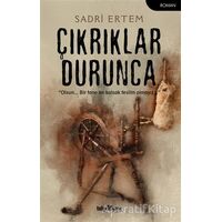 Çıkrıklar Durunca - Sadri Ertem - Telgrafhane Yayınları