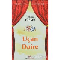 Uçan Daire - Pekcan Türkeş - Bizim Kitaplar Yayınevi