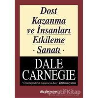 Dost Kazanma ve İnsanları Etkileme Sanatı - Dale Carnegie - Epsilon Yayınevi