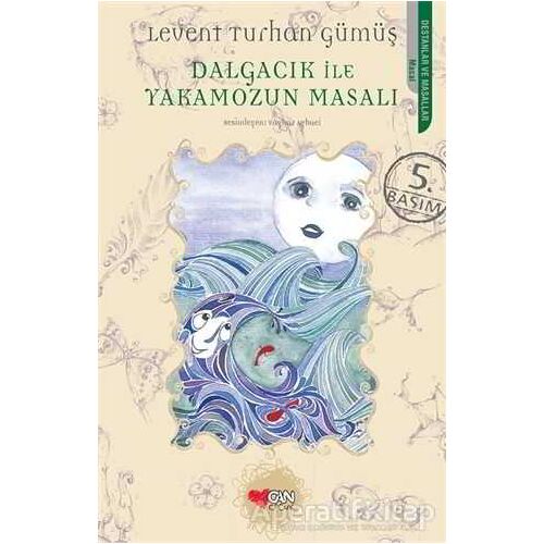 Dalgacık ile Yakamozun Masalı - Levent Turhan Gümüş - Can Çocuk Yayınları