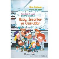 Bizim Okul Bi Acayip - Şaşırtıcı Gerçekler Uzay, İnsanlar ve Osuruklar