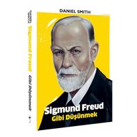 Sigmund Freud Gibi Düşünmek - Daniel Smith - İndigo Kitap