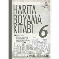 Harita Boyama Kitabı 6 - Veli Kural - Maksat Kitap