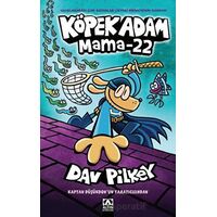 Köpek Adam - Mama 22 - Dav Pilkey - Altın Kitaplar