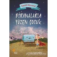 Piranalarla Yüzen Çocuk - David Almond - Günışığı Kitaplığı