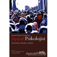 Siyaset Psikolojisi - David Patrick Houghton - Bilge Kültür Sanat