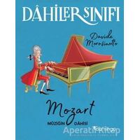 Dahiler Sınıfı: Mozart Müziğin Dahisi - Davide Morosinotto - Domingo Yayınevi