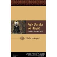 Aşk Şarabı ve Hayat - Davud El-Kayseri - İnsan Yayınları