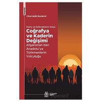 İnanç ve Geleneklerin Göçü - Coğrafya ve Kaderin Değişimi - Cihan Melih Bozdemir - DBY Yayınları