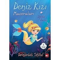 Deniz Kızı Maceraları 4. Kitap Derinlerdeki Tehlike! - Debbie Dadey - Beyaz Balina Yayınları