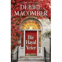 Bir Hayal Yeter - Debbie Macomber - Epsilon Yayınevi