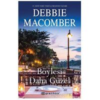 Böylesi Daha Güzel - Debbie Macomber - Epsilon Yayınevi