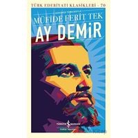 Ay Demir - Müfide Ferit Tek - İş Bankası Kültür Yayınları