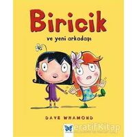 Biricik ve Yeni Arkadaşı - Dave Whamond - Mavi Kelebek Yayınları