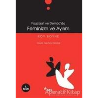 Foucault ve Derrida’da Feminizm ve Ayırım - Roy Boyne - Sel Yayıncılık