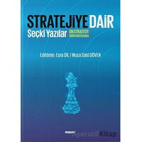 Stratejiye Dair - Stratejiye Dair Seçki Yazılar - Kolektif - Değişim Yayınları