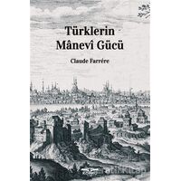Türklerin Manevi Gücü - Claude Farrere - Köprü Kitapları