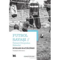 Futbol Savaşı - Ryszard Kapuscinski - Delidolu