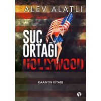 Suç Ortağı Hollywood - Alev Alatlı - Turkuvaz Kitap
