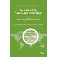 Balkanlar’da Okullarda Din Eğitimi - Abdurrahman Hendek - Dem Yayınları