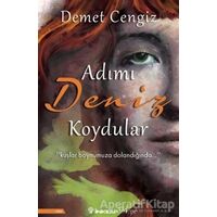 Adımı Deniz Koydular - Demet Cengiz - İnkılap Kitabevi