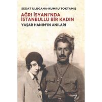 Ağrı İsyanı’nda İstanbullu Bir Kadın - Sedat Ulugana , Kumru Toktamış - Dipnot Yayınları