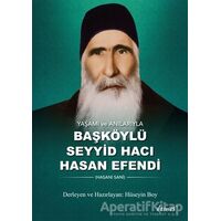 Yaşamı ve Anılarıyla Başköylü Seyyid Hacı Hasan Efendi - Kolektif - Demos Yayınları